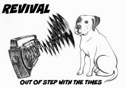 Revival (USA) : Out of Step with the Times